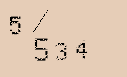 Captcha Image: you will need to recognize the text in it.